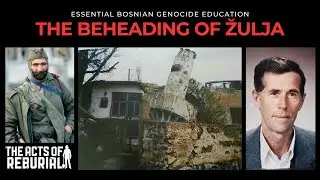 The Beheading of Žulja, near Nevesinje, Bosnia