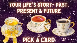 The Story Of Your Life- Past, Present, & Future❀Pick a Card❀Tarot Reading