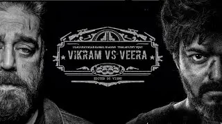 Beast vs Vikram | Thalapathy Vijay ~ Ulaganayagan Kamal Haasan | Anirudh