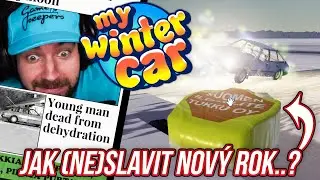 JAK (NE) SLAVIT NOV&Yacute; ROK V MY WINTER CAR...? | My Winter Car #02