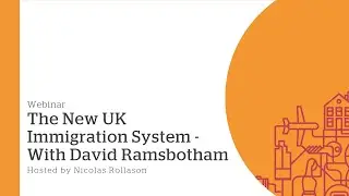 The New UK Immigration System With David Ramsbotham
