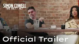 Official Trailer | SIMON COWELL: THE NEXT ACT