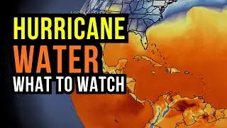 Hurricane Water to Watch...