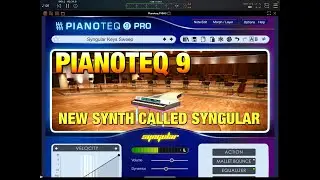 PIANOTEQ 9 - NEW Instrument - Syngular Synthesizer - Let's Play - iOS, Mac & PC