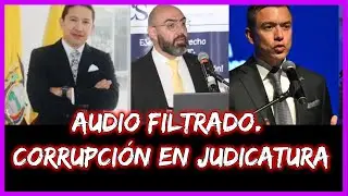 Audio Filtrado,  Corrupción en Judicatura