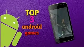 TOP 3 Android  games g.k tech