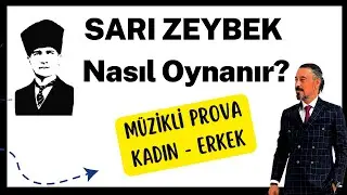Sarı Zeybek Nasıl Oynanır? KADIN - ERKEK Figürleri Müzikli Çalışma.