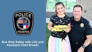 Bus Stop Safety with Lilly and Assistant Chief Brewer