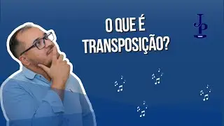 O QUE É TRANSPOSIÇÃO?