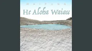 He Aloha Waiau