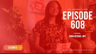 The Chundria Show Ep. #608 | Featuring Zahra Heydari, LMFT
