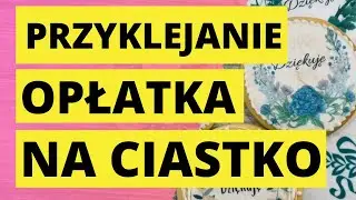 Jak przykleić opłatek waflowy na gole ciastko?