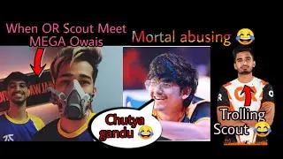 | Mortal Abusing on live 😂😂 | Owais joining MEGA for pmwl | Mavi trolling Scout | Scout Joining OR |