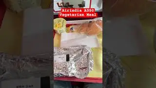 Airindia A350 Economy Class Airindia Vegetarian Meal 🍽️