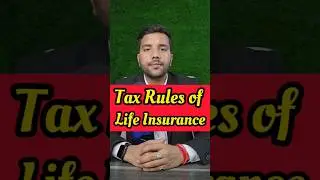 Tax Rules of Life Insurance #tax #taxdeductedatsource #insurance #lifeinsurance #rule #casumitsharma