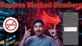 How to Delete Blocked Numbers on Android - Detailed Tutorial