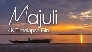 Majuli In 4K - Assam Timelapse