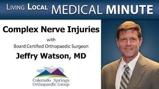 Part 2 Complex Nerve Injuries with Dr. Jeffry Watson on Loving Living Local