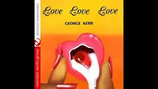 George Kerr - I Want To Thank You