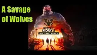 Let's Play: State of Decay 2 | Ep 21: 
