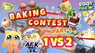 EGGY PARTY | BAKING CONTEST PART 1 I'M PLAYING 