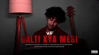 Galti Kya Meri Part 2 &ndash; From Heartbreak to Obsession