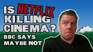 Netflix: Is streaming killing the cinema industry? - My Response