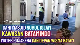 KELILING KAWASAN INDUSTRI BATAMINDO &bull; Melihat Pusat Belanja Orang Mukakuning Dulu &bull; Pujasera & Wisma