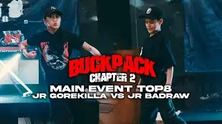 Jr Gorekilla vs Jr Badraw | Main Event TOP8 | Buckpack Chapter 2