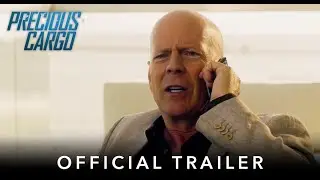 PRECIOUS CARGO | Official HD International Trailer | Starring Bruce Willis