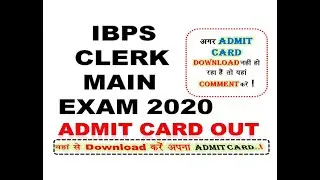 IBPS CLERK MAIN EXAM 2020 ADMIT CARD OUT, Download Your ADMIT CARD DIRECT Link...!