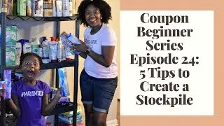 5 Tips to Create a Stockpile|Extreme Couponing Beginner Series Ep 24!