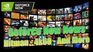 Geforce Now News - Big New Games Added - 4k60 Shield TV Pro Geforce Now Games & AI Improvements