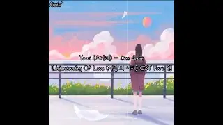 [Lirik Subindo] Yoari (요아리) &ndash; Dice Game [Understanding Of Love (사랑의 이해) OST Part. 3]