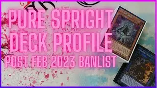 Pure Spright Deck Profile | Post February 2023 Banlist