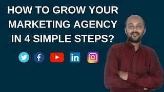 How to Grow your marketing agency in 4 Simple Steps?