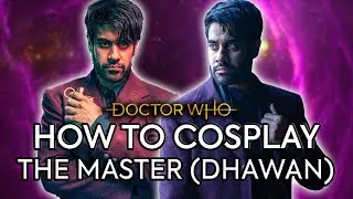 How to Cosplay The Master (Dhawan) UPDATED | Doctor Who
