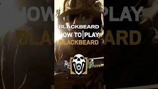 How to Play BLACKBEARD in Rainbow Six Siege...