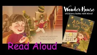 A BIRTHDAY FAIRY TAIL | Kid Books Read Aloud By Wonder House Storytime