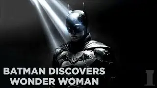 The Batman discovers Wonder Woman |Fan Made Post-Credit Scene|