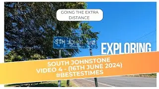 Exploring - South Johnstone (16th June 2024) - Video 4 of 4 For Today.