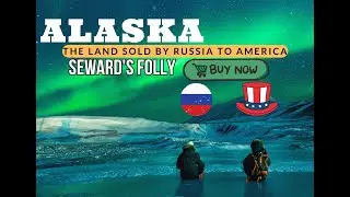 Sell The land : Seward's Folly | Russia | Alaska | America