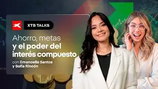 Conversaciones sobre Dinero y Futuro | Ahorro, metas y el poder del inter&eacute;s compuesto