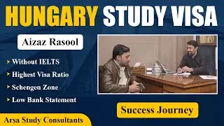 Success Story of Aizaz Rasool For having study abroad visa Hungary Europe Schengen Zone through Arsa