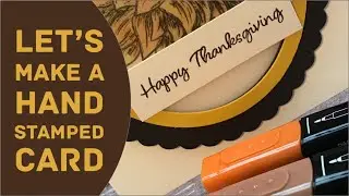 Let&rsquo;s Make a Handmade Thanksgiving Card - Technique Tuesday - Stampin and Coloring on Vellum