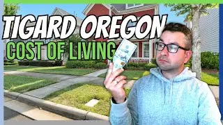 TRUE COSTS of Living in Tigard Oregon [Tigard Oregon Cost of Living]