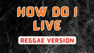 ONE DROP PH - HOW DO I LIVE (Reggae)
