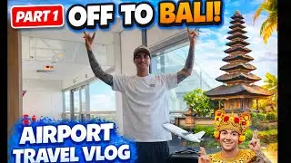 Heading to Bali 🇮🇩 | Airport Day & Travel Vlog (Part 1)