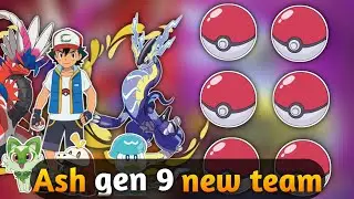 All of Ash's pokemon team of gen 9