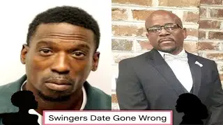 Georgia Man Arrested After Couples Swinger Date Turns Deadly